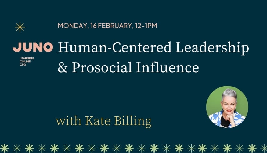 Juno Learning Human-Centred Leadership with Kate Billing